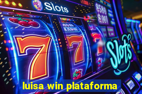 luisa win plataforma